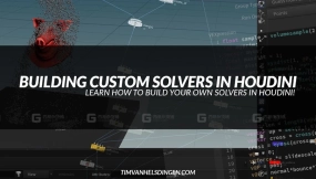 在Houdini中构建自定义解算器  Building Custom Solvers in Houdini