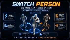 【UE5.5】Switch Person – 角色切换系统  Switch Person – Character Switching System