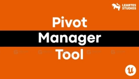 【UE5.4-5.8】轴心管理工具 PMT Pivot Manager Tool (PMT)