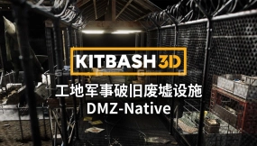 【Kitbash3D】工地军事破旧废墟设施3D模型 DMZ-Native
