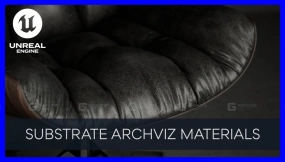 【UE】Substrate 建筑可视化材质  Substrate Archviz Materials