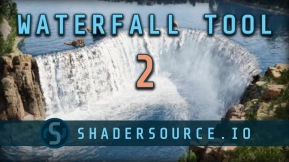 【UE】瀑布流水特效工具2 SHADERSOURCE - Waterfall Tool 2