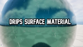 【UE】滴落表面材质  Drips Surface Material