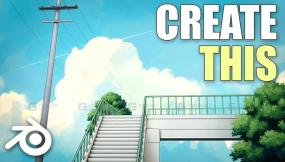 Blender卡通动画场景制作教程 Create Your First Anime Scene in Blender
